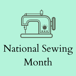 Let's Celebrate Sewing Month
